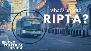 What's Up with RIPTA? | Brown Political Review Media