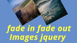 fade in fade out images jquery || Ujjwal Technical Tips