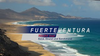 Fuerteventura - (Nicht  nur) Sand, Strand und Sandstrand (in 4K)