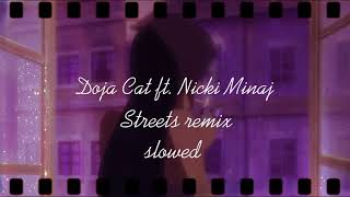 Doja Cat ft. Nicki Minaj - Streets (slowed)