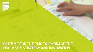 Is it time for the PMO to embrace the realms of strategy and innovation - PROMS-G