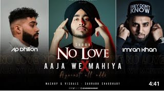 No Love X Aaja We Mahiya x Against All Odd - Mashup | Shubh ft.AP Dhillon & Imran Khan |FELLINGXLOFI