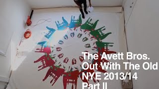 The Avett Brothers: Out With the Old Part II