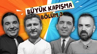 Büyük Kapışma 3. Bölüm w/ Uğur Karakullukçu, Kaan Kural, Erman Yaşar, Emre Özcan