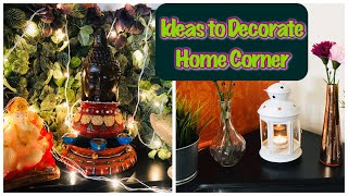 Corner Decoration | Ideas to Decorate Corners | 3 Types of Corner Decorations | DIY | Diwali Decor