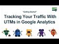 MeasurementMarketing.io - Getting Started - Tracking Your Traffic With UTMs in Google Analytics