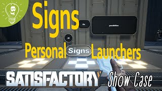 Sweet Signs and Personal Launchers: A Satisfactory Mod Showcase