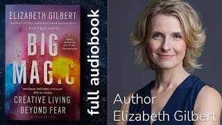Big Magic: Creative Living Beyond Fear by Elizabeth Gilbert Audiobook | Full Audiobook | Readers Hub