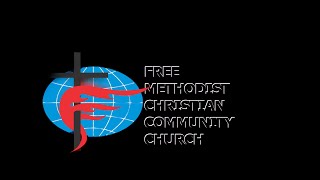 1/26/2025 Free Methodist Christian Community Church (FMCCC)