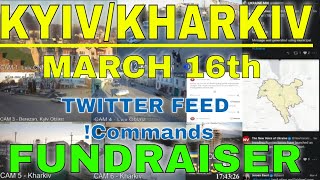#Russia Invades #Ukraine REPLAY  - #Kharkiv - #Kyiv -  MULTI-CAM Setup + Twitter/UA feed, !commands