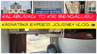 KALABURAGI TO KSR BENGALURU || KARNATAKA SF EXPRESS || COMPLETE JOURNEY VLOG 📸 #train #trains #viral