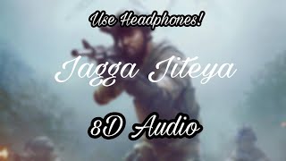 Jagga Jiteya - URI | 8D Audio | Vicky Kaushal & Yami Gautam | Daler Mehndi, Dee MC & Shashwat S