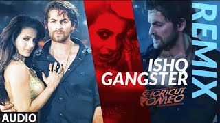 Ishq Gangster Song - Remix _ Himesh Reshammiya | Shortcut Romeo | Neil Nitin Mukesh, Ameesha Patel