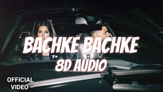 Bachke Bachke - Karan Aujla (8D AUDIO) Making Memories Album 2023