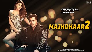 Majhdhaar 2 | 31 Hidden Facts | Salman Khan | Anushka Shetty | Shahrukh K | Kabir Khan | 2022 |