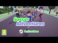 soccer adventures launch trailer