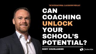 Is Coaching the Future of Education? How Rory Courlander Builds a Culture of Growth