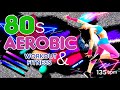 80s workout hits session for fitness and workout 135 bpm 32 count