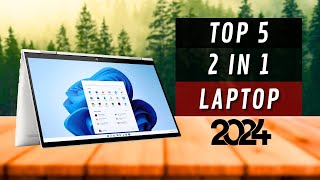 Best 2 in 1 Laptops of 2024