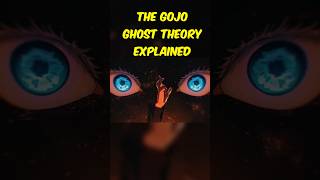 Gojo GHOST Theory EXPLAINED
