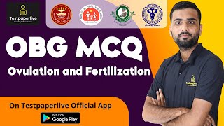 OBG MCQ, Ovulations & Fertilization Staff Nurse Online Classes, ESIC, AIIMS NORCET 2021, CRPF, CHO