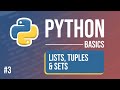 Python Tutorial - Part 3: Lists, Tuples & Sets