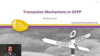 OCA Webinar -  Transaction Mechanisms in OCPP