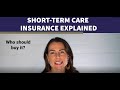 Short-Term Care Insurance Explained