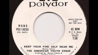 The American Youth Choir - Keep Your Fine Self Near Me (Polydor)