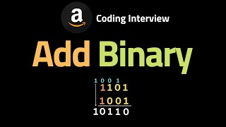 Add Binary - LeetCode 67 - Coding Interview Questions