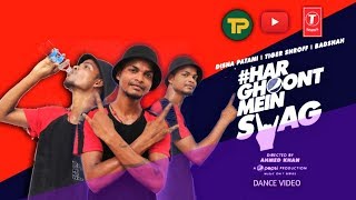 Har Ghoont Mein Swag || Tiger Shroff || THE PASSION || Sumit Mukhii || Ahmed Khan