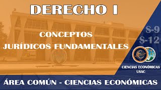 DERECHO I / CONCEPTOS JURÍDICOS FUNDAMENTALES / ECONÓMICAS USAC