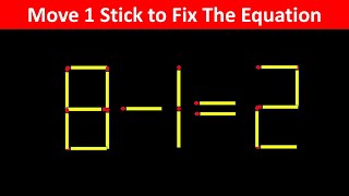 Fix The Equation in just 1 move - 8-1=2 || 5 Tricky Matchstick Puzzles For Clever Minds