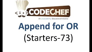 Append for OR | codechef starters 73