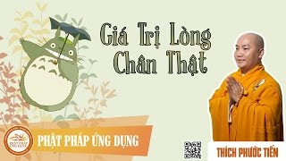 Giá Trị Lòng Chân Thật   - Giảng Sư Thích Phước Tiến