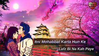 Itni Mohabbat Karta Hun| Darshan Raval| Official Lyrics Video|Whatsapp Status Video