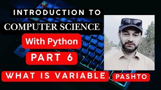 introduction to computer science with python Pashto | Variable in Python | Python course Pashto