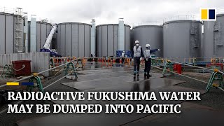 Radioactive water from Japan’s devastated Fukushima plant may be released into Pacific Ocean