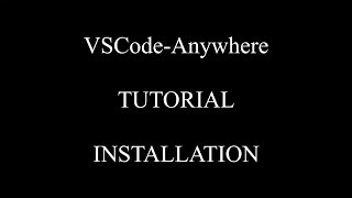 VSCode-Anywhere - Windows - Installation