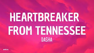 Dasha - Heartbreaker From Tennessee (Lyrics)