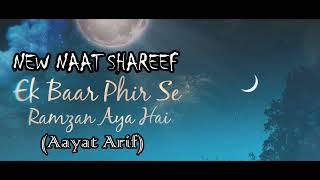 Ek Baar Phir Se Ramzan Aya Hai --Aayat Arif -- New Ramzan Nasheed 2021 -- kHz Editz