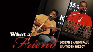 What a Friend _LIVE@KDENZ_Joseph_Sharon Paul \u0026 Santhosh Joeboy