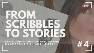 From Scribbles to Stories | Part 4 Behind the Scenes of Writing and Illustrating a Children's Book