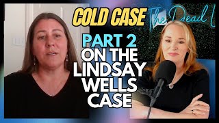 True Crime: Disappearance of Lindsay Wells (Part 2)