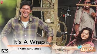 Karwaan | It's A Wrap | Irrfan | Dulquer Salmaan | Mithila Palkar | 3rd August 2018