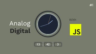 A simple analog and digital clock in JavaScript | Beginners Project