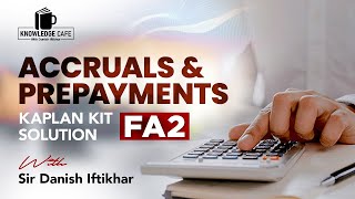 Q#178-182 Accruals & Prepayments Part#1--ACCA FA2-Kaplan Solution- Urdu/Hindi by Sir Danish Iftikhar