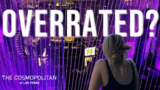 Is The Cosmopolitan of Las Vegas Overrated?