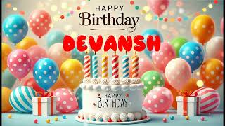 Happy Birthday DEVANSH   Happy Birthday Song   Birthday Wishes   Birthday Party