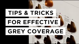 Tips and Tricks for Effective Grey Coverage